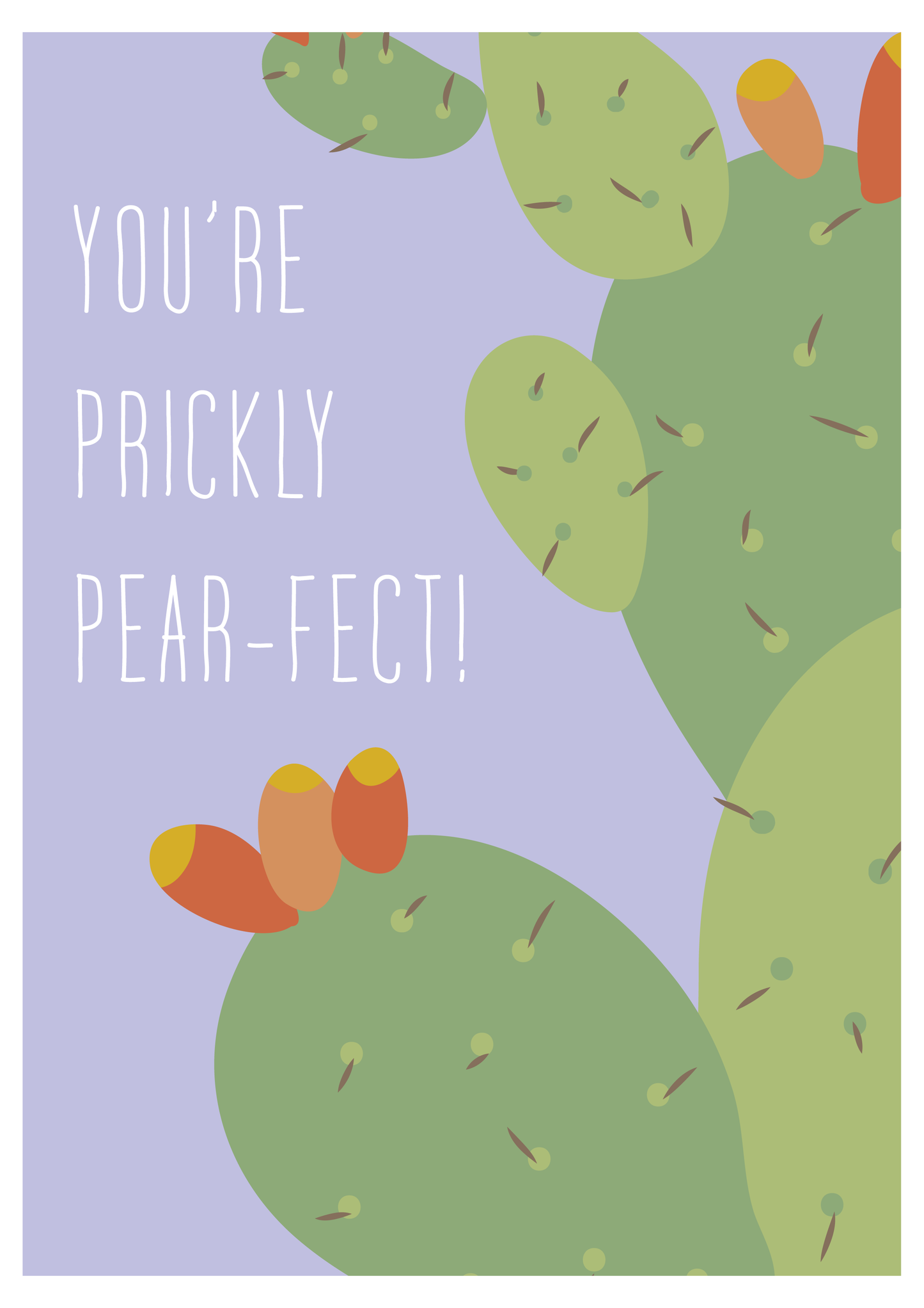 You're Prickly Pearfect