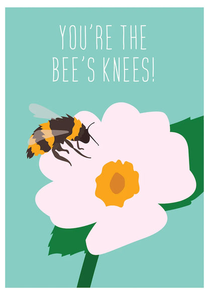 You're the Bees Knees!
