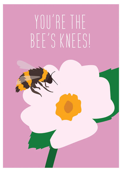 You're the Bees Knees!